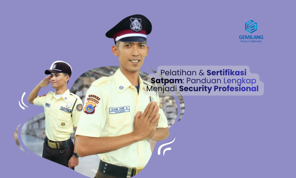 Pelatihan & Sertifikasi Satpam: Panduan Lengkap Menjadi Security Profesional