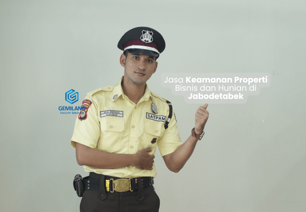 Jasa Keamanan Properti Bisnis dan Hunian di Jabodetabek