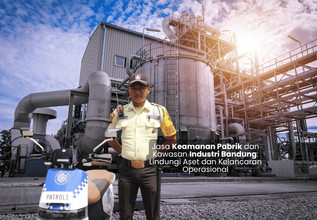 Jasa Keamanan Pabrik dan Kawasan Industri Bandung