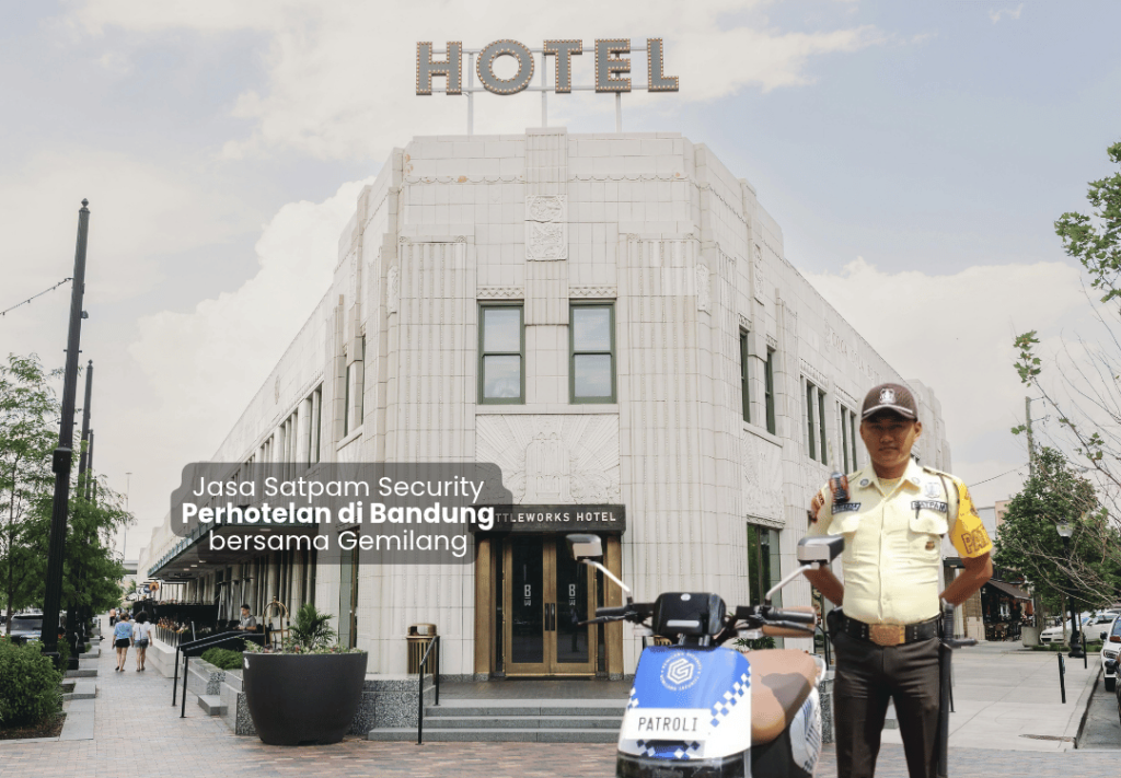 Jasa Satpam Security Perhotelan di Bandung bersama Gemilang
