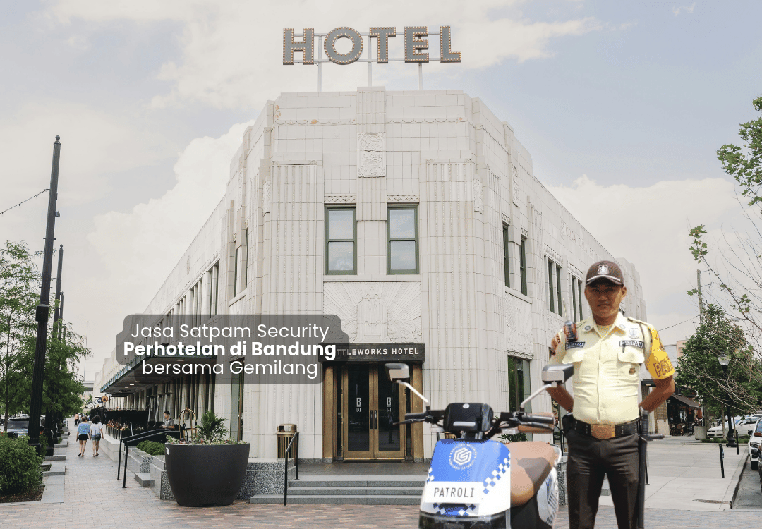 Jasa Satpam Security Perhotelan di Bandung bersama Gemilang